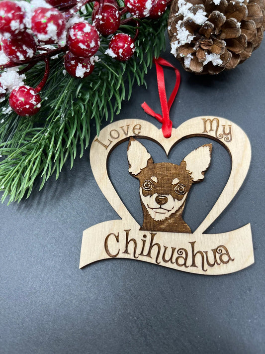 Love My Chihuahua – Laser Engraved Wooden Heart Ornament