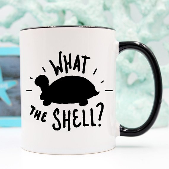 What The Shell? – Funny Turtle Coffee Mug