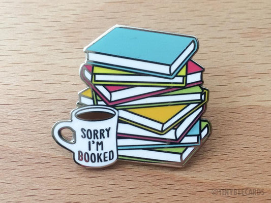 Book Lover Hard Enamel Pin – "Sorry I’m Booked"